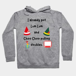 Funny Elf shirt Lum Lum and Choo Choo pulling doubles Hoodie